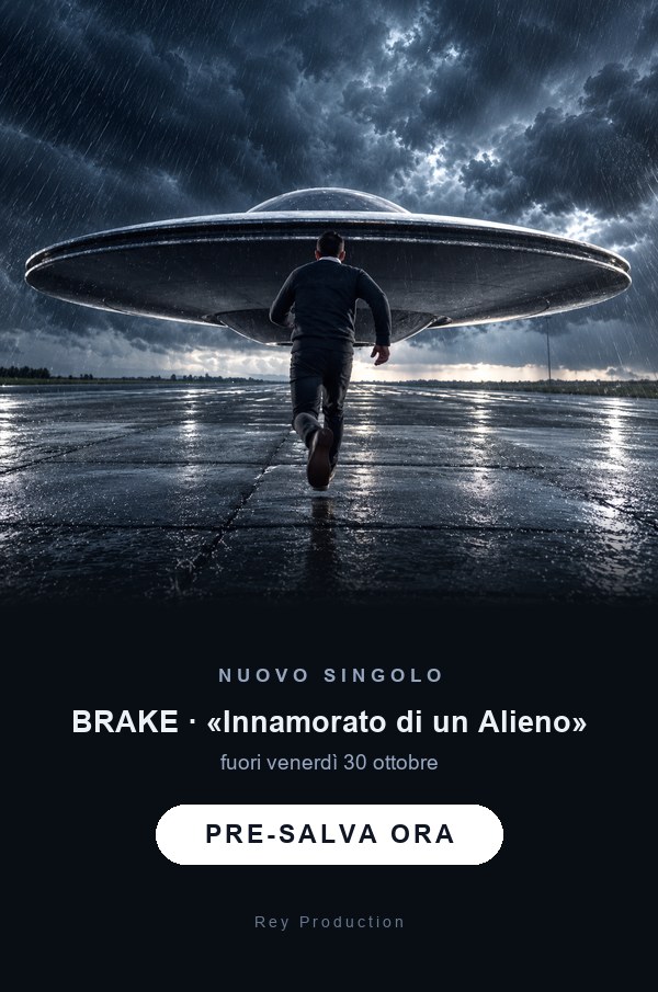 BRAKE «Innamorato di un Alieno» — pre-save
